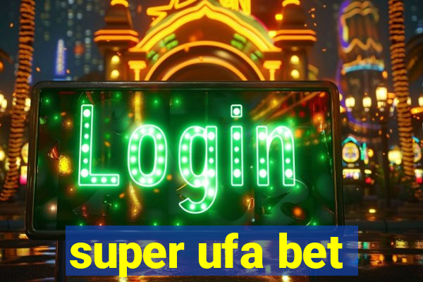 super ufa bet