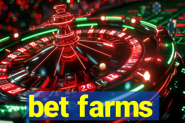 bet farms