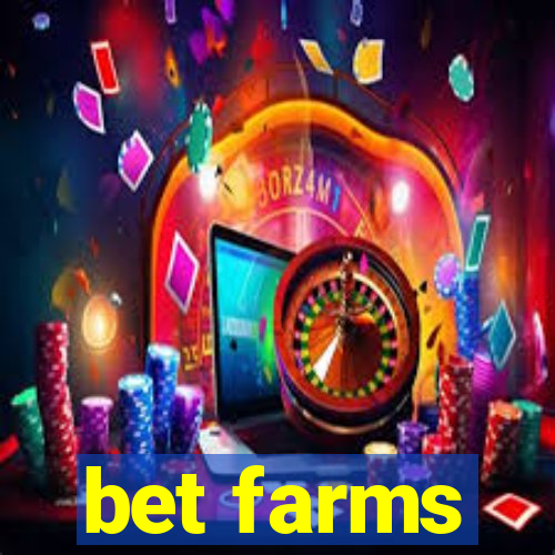 bet farms