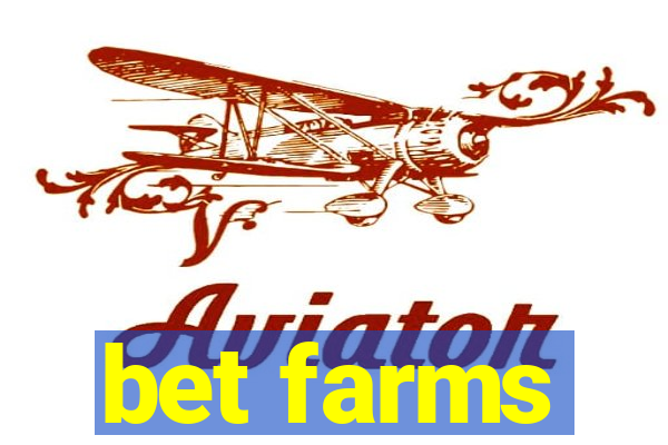 bet farms