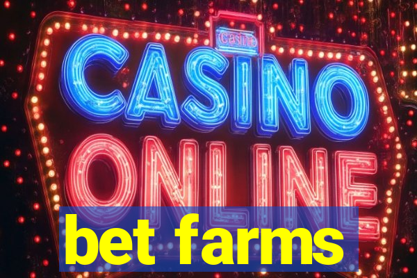 bet farms