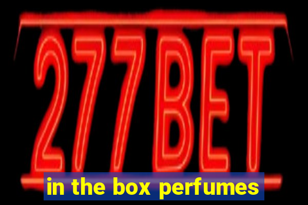 in the box perfumes