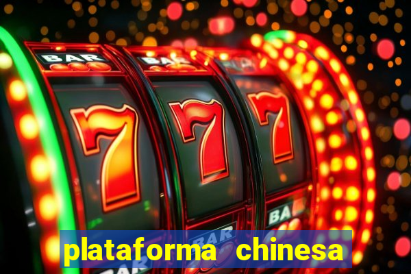 plataforma chinesa de slots