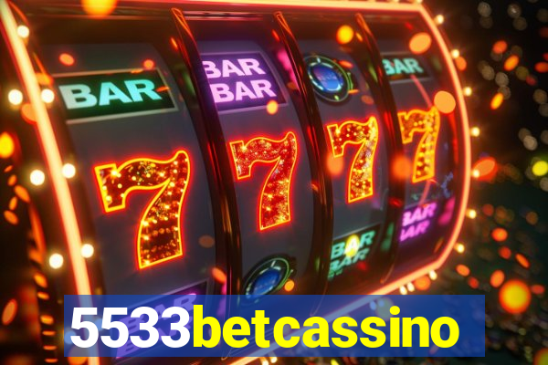 5533betcassino