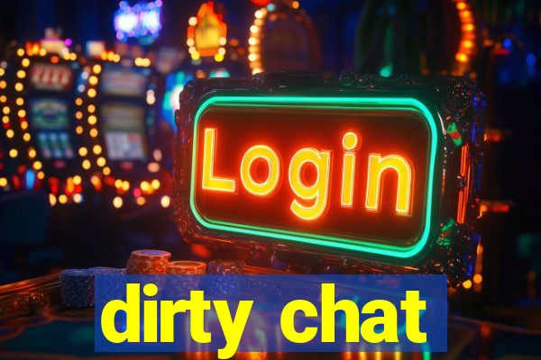 dirty chat