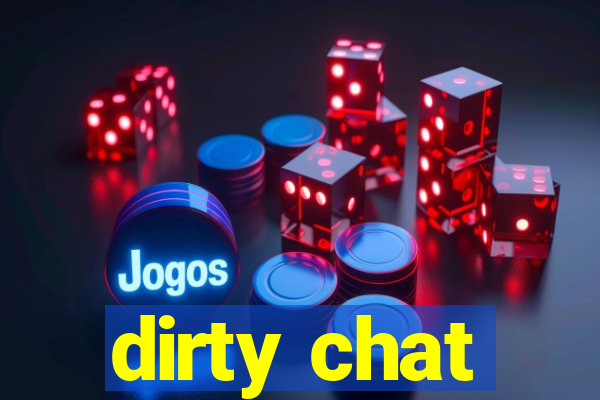 dirty chat