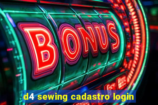 d4 sewing cadastro login