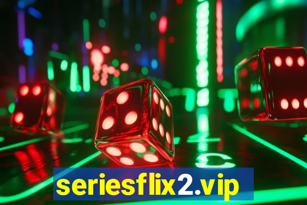 seriesflix2.vip