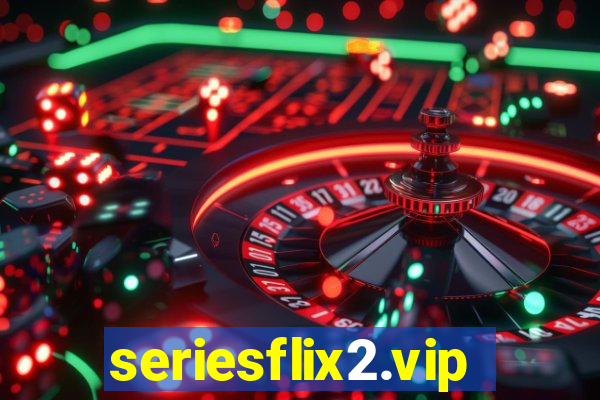 seriesflix2.vip