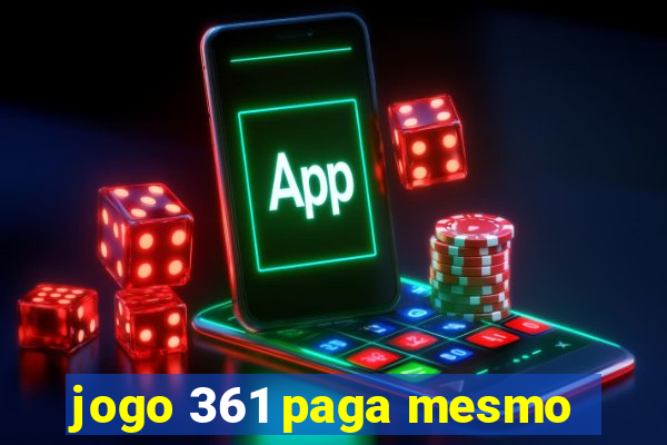 jogo 361 paga mesmo