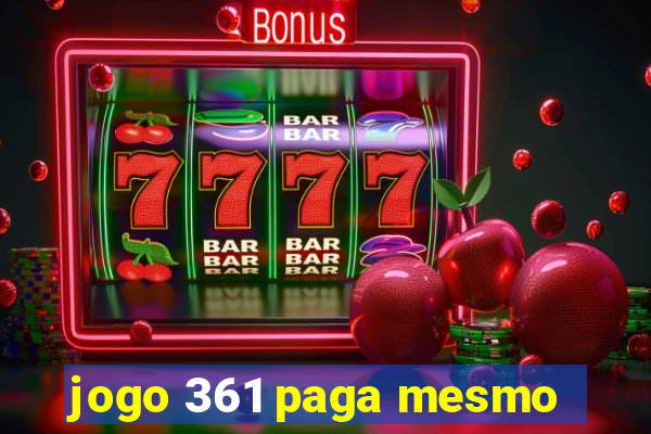 jogo 361 paga mesmo