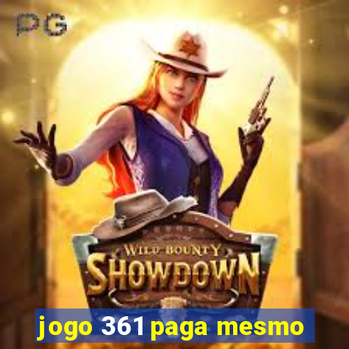 jogo 361 paga mesmo