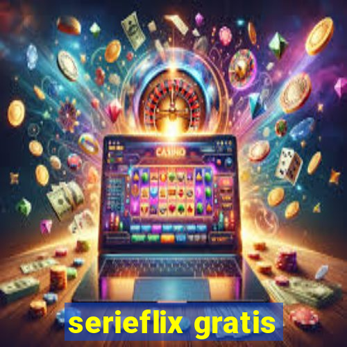 serieflix gratis