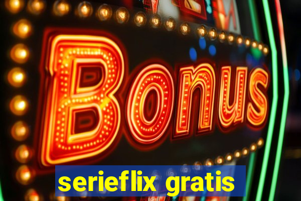 serieflix gratis