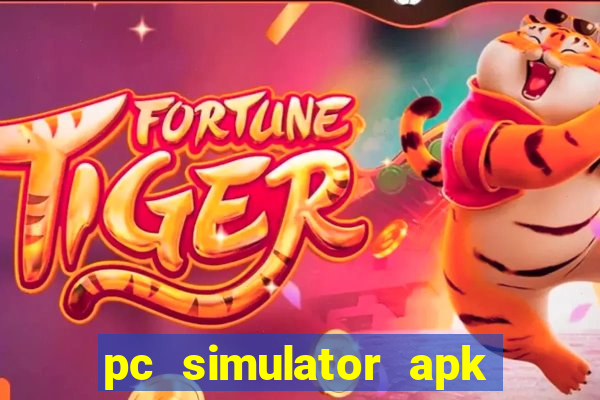 pc simulator apk dinheiro infinito