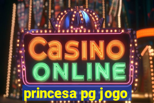 princesa pg jogo