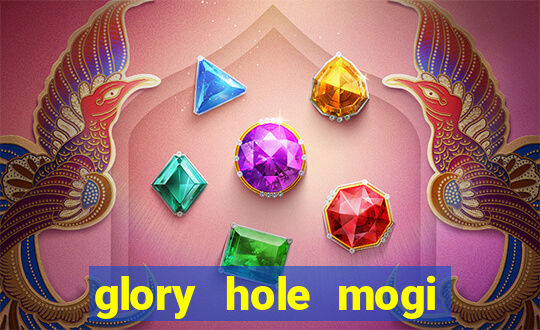 glory hole mogi das cruzes