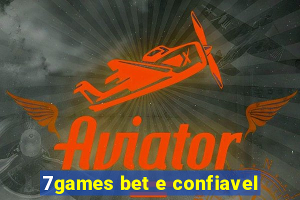 7games bet e confiavel