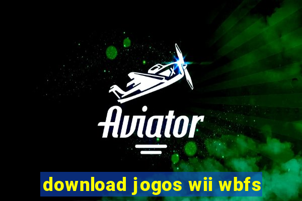 download jogos wii wbfs