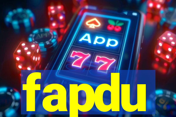 fapdu