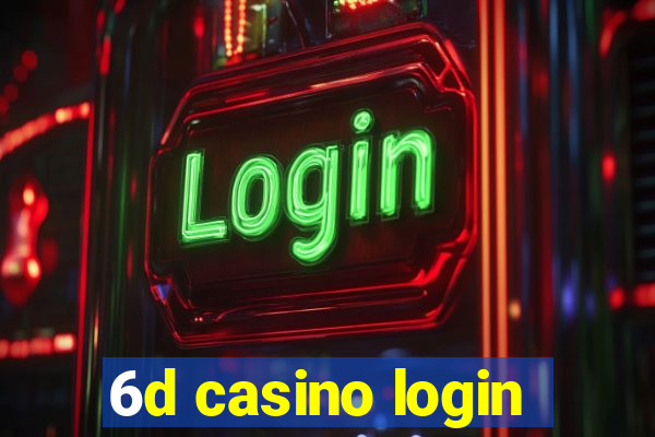 6d casino login