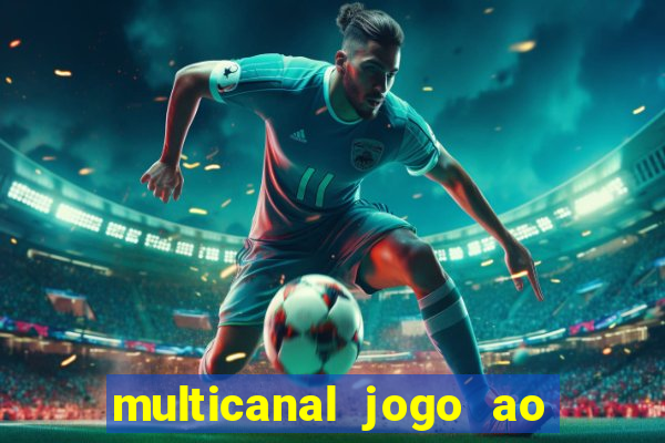 multicanal jogo ao vivo bahia