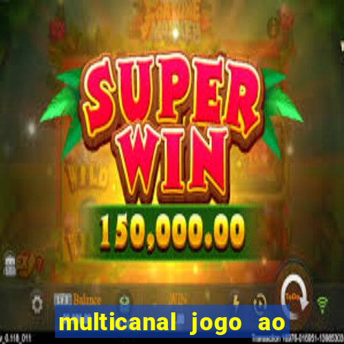 multicanal jogo ao vivo bahia