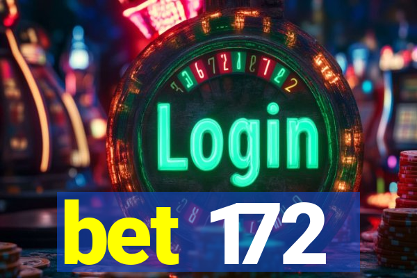 bet 172