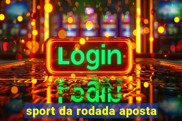 sport da rodada aposta