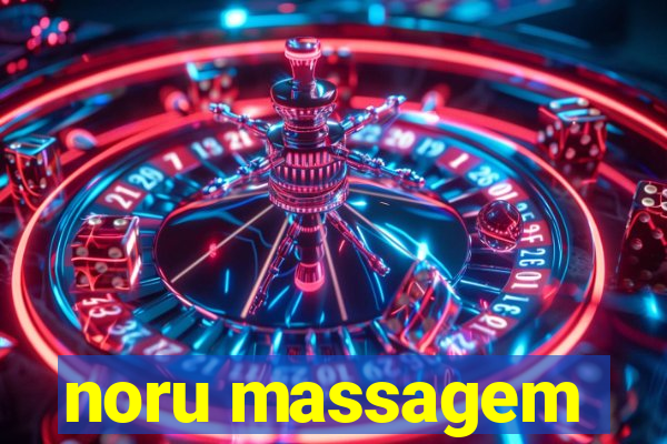 noru massagem