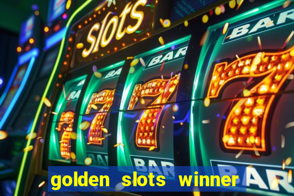 golden slots winner paga mesmo