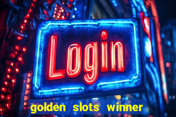 golden slots winner paga mesmo