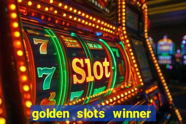 golden slots winner paga mesmo