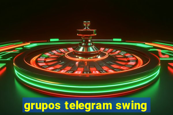 grupos telegram swing