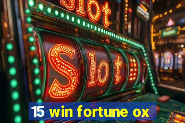 15 win fortune ox