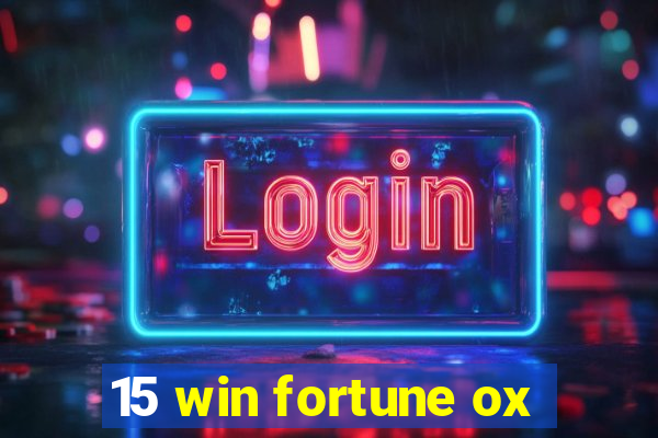 15 win fortune ox