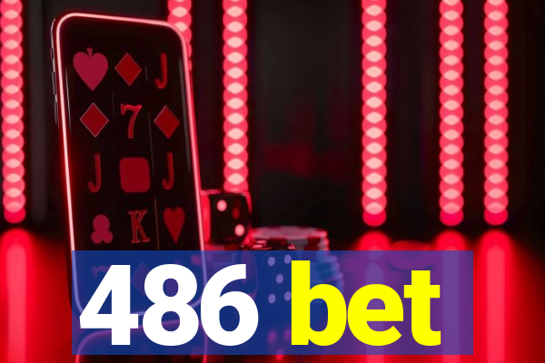 486 bet