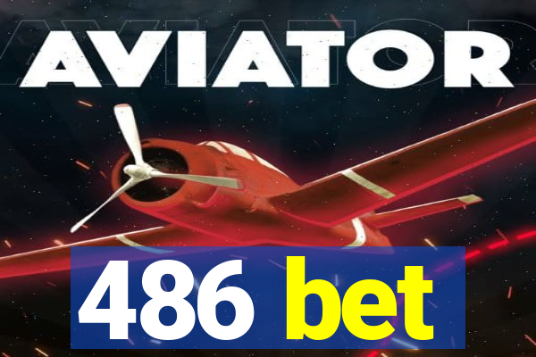 486 bet