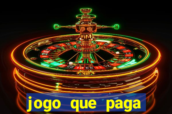 jogo que paga dinheiro de verdade sem precisar depositar