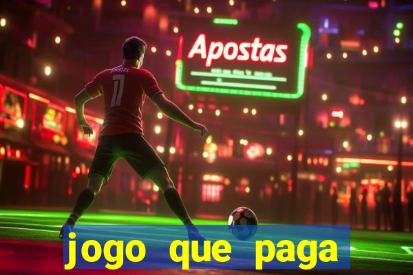 jogo que paga dinheiro de verdade sem precisar depositar