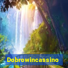 Dobrowincassino