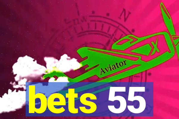 bets 55