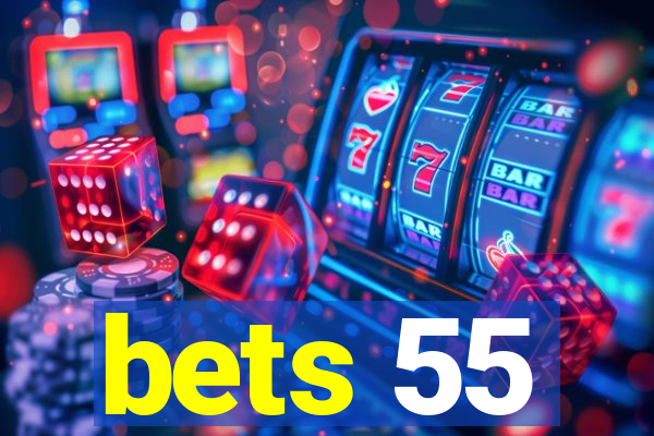 bets 55