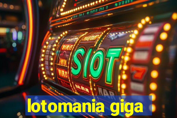 lotomania giga