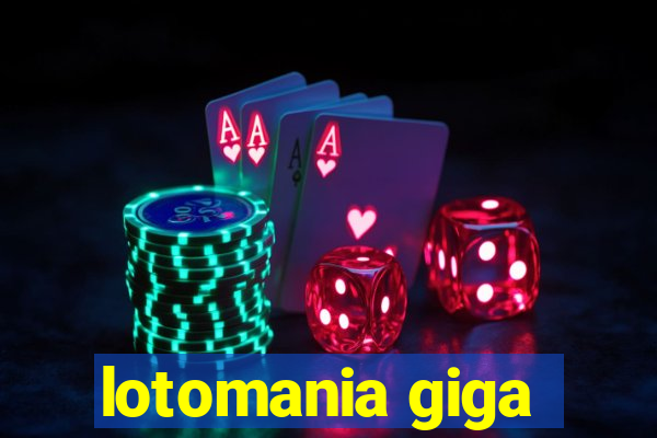 lotomania giga