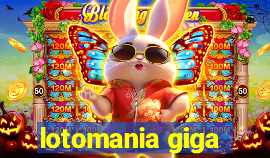 lotomania giga