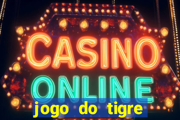 jogo do tigre deposito minimo 1 real