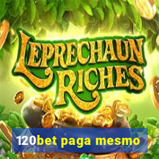 120bet paga mesmo