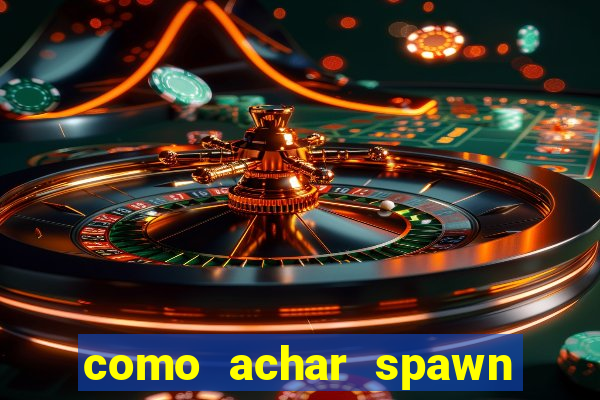 como achar spawn de blaze