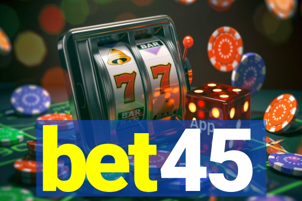 bet45